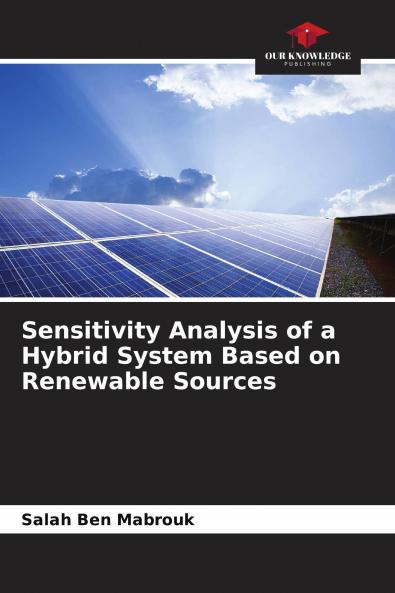 Sensitivity Analysis of a Hybrid System Based on Renewable Sources