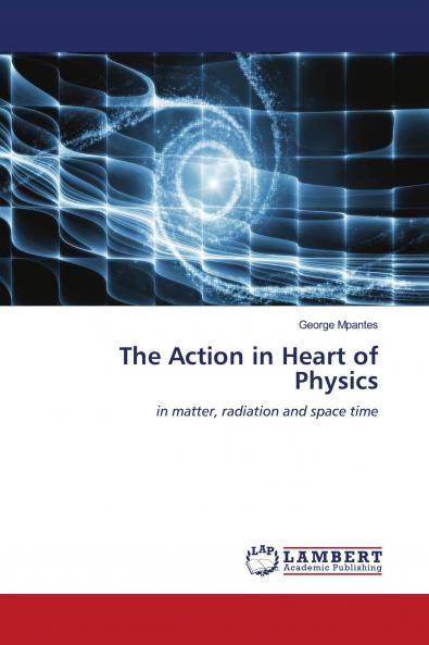 The Action in Heart of Physics