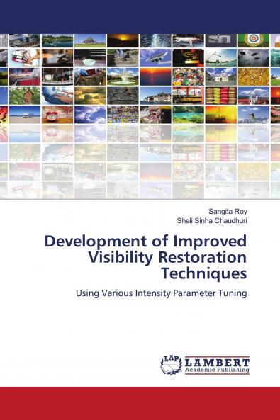 Development of Improved Visibility Restoration Techniques