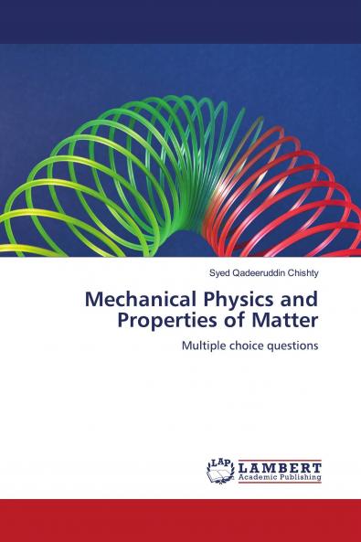 Mechanical Physics and Properties of Matter