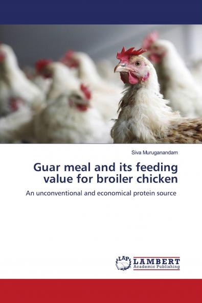 Guar meal and its feeding value for broiler chicken