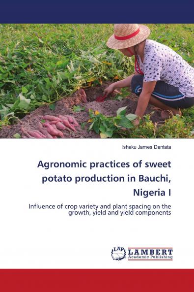Agronomic practices of sweet potato production in Bauchi Nigeria I