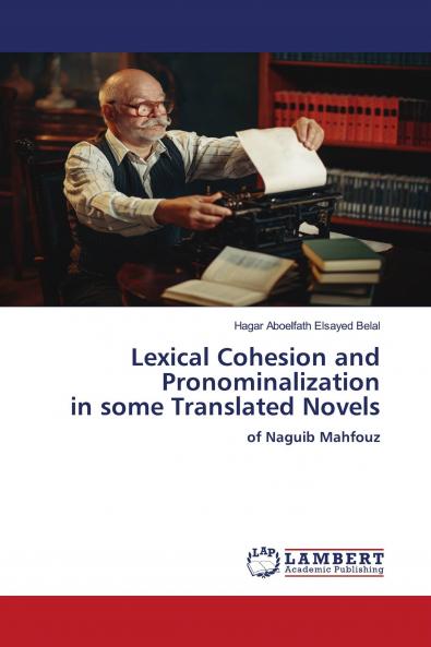 Lexical Cohesion and Pronominalization in some Translated Novels
