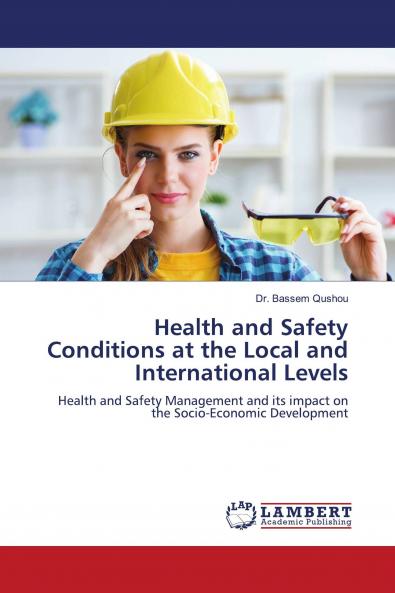 Health and Safety Conditions at the Local and International Levels