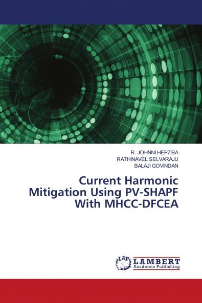 Current Harmonic Mitigation Using PV-SHAPF With MHCC-DFCEA