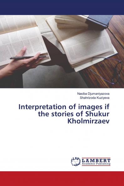 Interpretation of images if the stories of Shukur Kholmirzaev