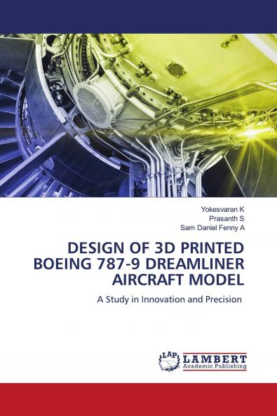 DESIGN OF 3D PRINTED BOEING 787-9 DREAMLINER AIRCRAFT MODEL