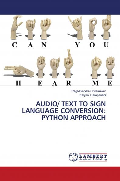 AUDIO/ TEXT TO SIGN LANGUAGE CONVERSION: PYTHON APPROACH