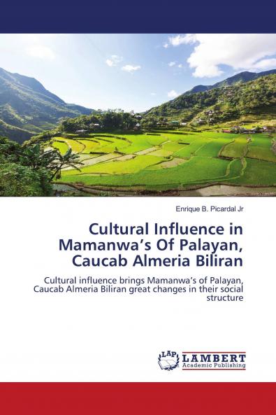 Cultural Influence in Mamanwa���s Of Palayan Caucab Almeria Biliran