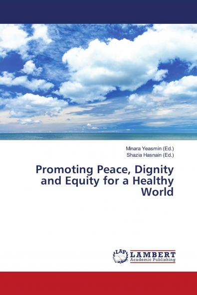 Promoting Peace Dignity and Equity for a Healthy World