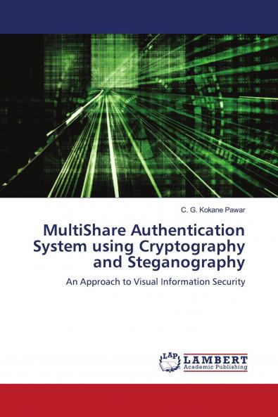 MultiShare Authentication System using Cryptography and Steganography