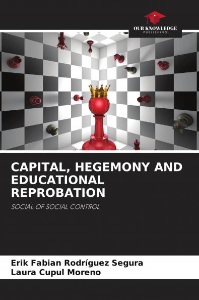 CAPITAL HEGEMONY AND EDUCATIONAL REPROBATION