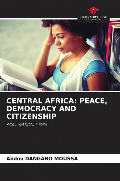CENTRAL AFRICA: PEACE DEMOCRACY AND CITIZENSHIP