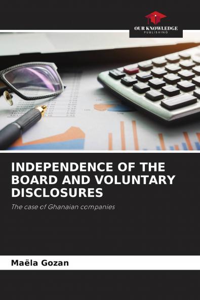 INDEPENDENCE OF THE BOARD AND VOLUNTARY DISCLOSURES