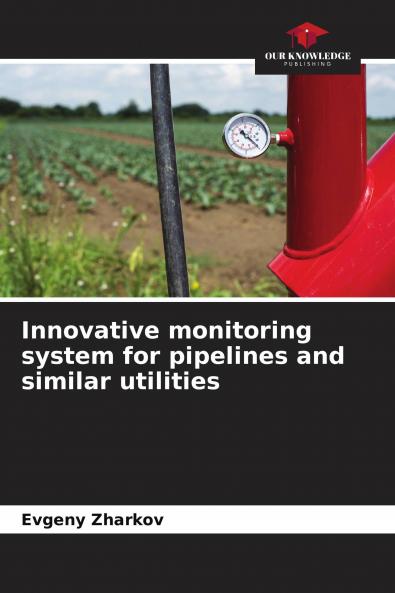 Innovative monitoring system for pipelines and similar utilities