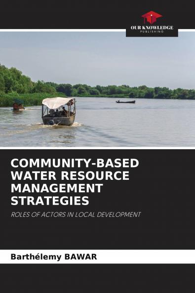 COMMUNITY-BASED WATER RESOURCE MANAGEMENT STRATEGIES