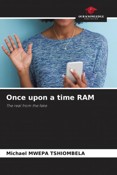 Once upon a time RAM