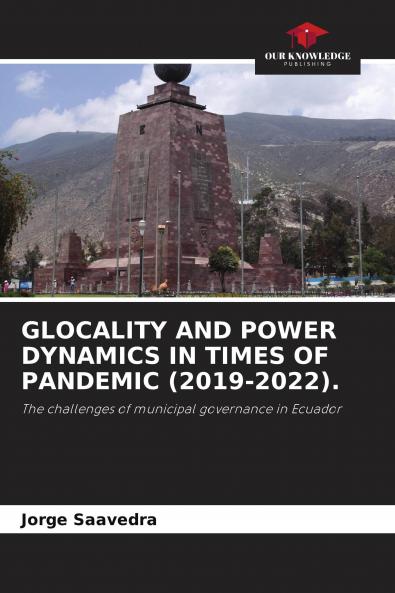 GLOCALITY AND POWER DYNAMICS IN TIMES OF PANDEMIC (2019-2022).