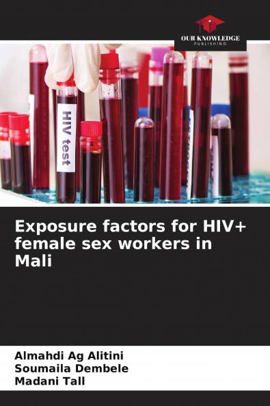 Exposure factors for HIV+ female sex workers in Mali