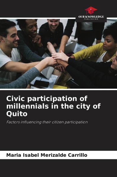 Civic participation of millennials in the city of Quito