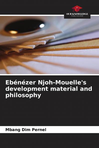 Eb��n��zer Njoh-Mouelle's development material and philosophy