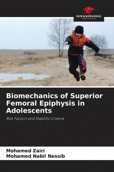 Biomechanics of Superior Femoral Epiphysis in Adolescents