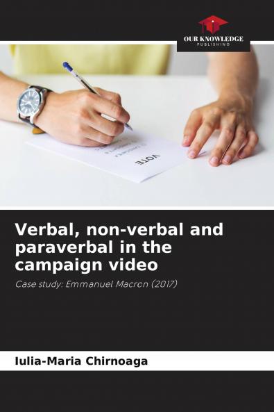 Verbal non-verbal and paraverbal in the campaign video