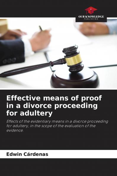 Effective means of proof in a divorce proceeding for adultery