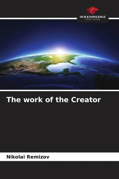 The work of the Creator