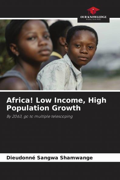 Africa! Low Income High Population Growth