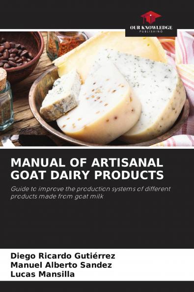 MANUAL OF ARTISANAL GOAT DAIRY PRODUCTS
