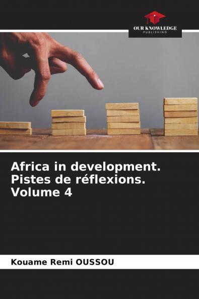 Africa in development. Pistes de r��flexions. Volume 4