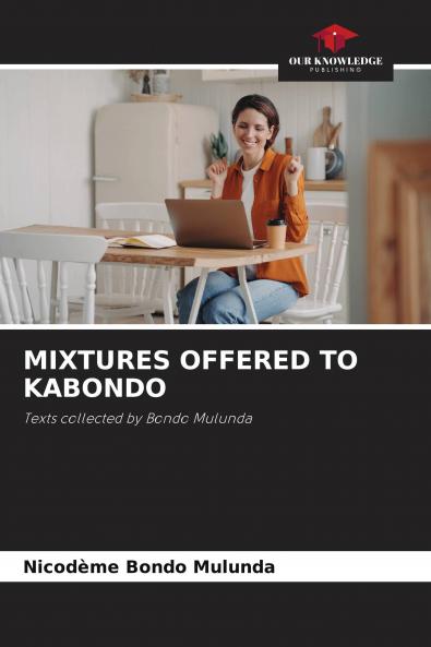 MIXTURES OFFERED TO KABONDO