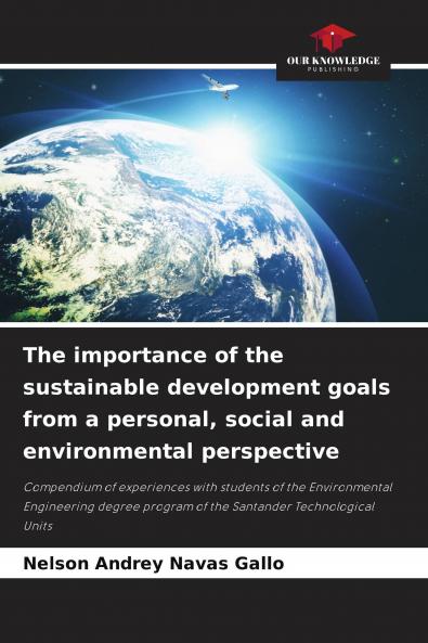 The importance of the sustainable development goals from a personal social and environmental perspective