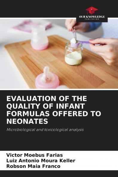 EVALUATION OF THE QUALITY OF INFANT FORMULAS OFFERED TO NEONATES