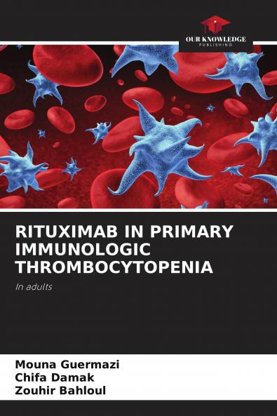 RITUXIMAB IN PRIMARY IMMUNOLOGIC THROMBOCYTOPENIA
