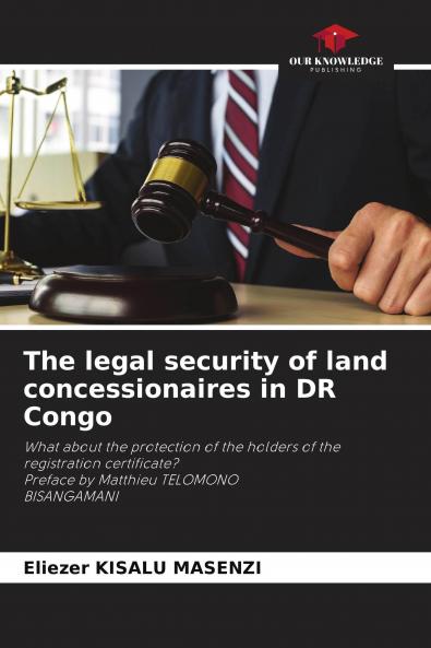 The legal security of land concessionaires in DR Congo