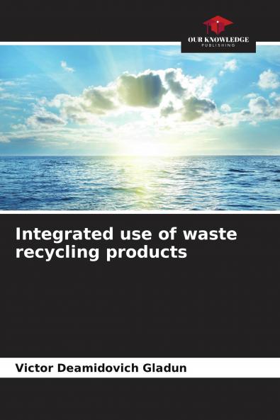 Integrated use of waste recycling products