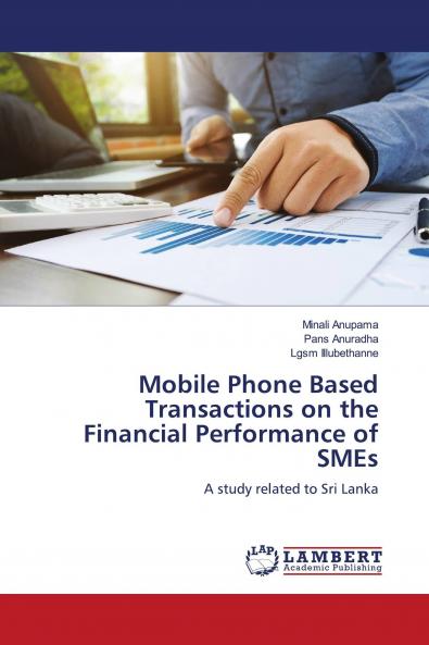Mobile Phone Based Transactions on the Financial Performance of SMEs