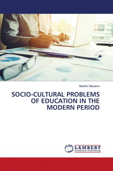 SOCIO-CULTURAL PROBLEMS OF EDUCATION IN THE MODERN PERIOD