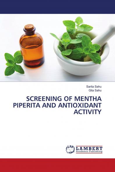 SCREENING OF MENTHA PIPERITA AND ANTIOXIDANT ACTIVITY