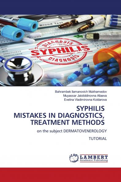 SYPHILIS MISTAKES IN DIAGNOSTICS TREATMENT METHODS