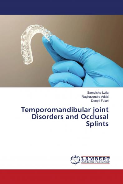 Temporomandibular joint Disorders and Occlusal Splints
