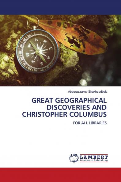GREAT GEOGRAPHICAL DISCOVERIES AND CHRISTOPHER COLUMBUS
