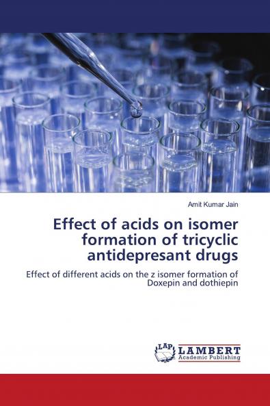 Effect of acids on isomer formation of tricyclic antidepresant drugs