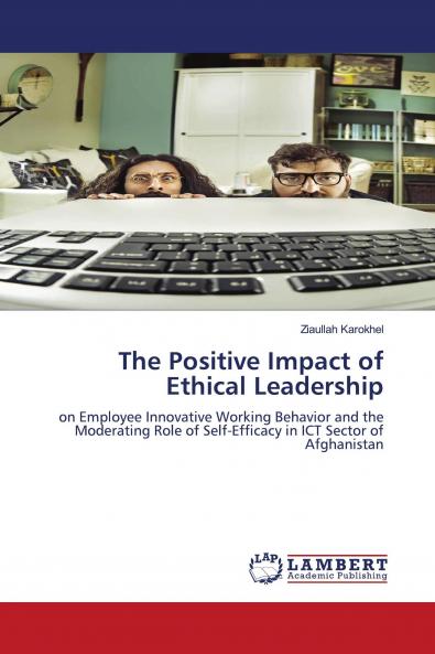 The Positive Impact of Ethical Leadership