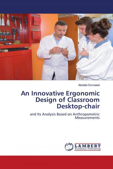 An Innovative Ergonomic Design of Classroom Desktop-chair