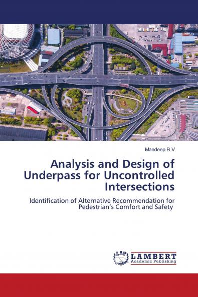 Analysis and Design of Underpass for Uncontrolled Intersections