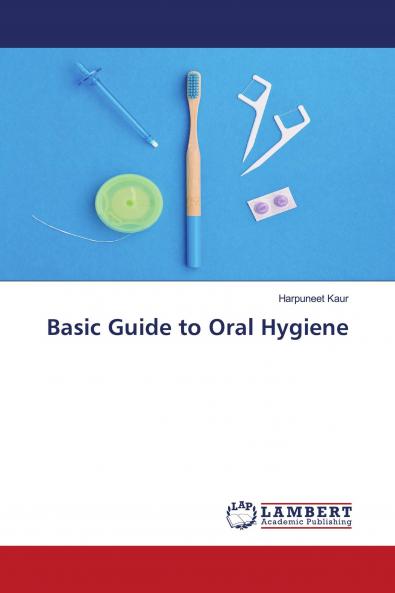 Basic Guide to Oral Hygiene