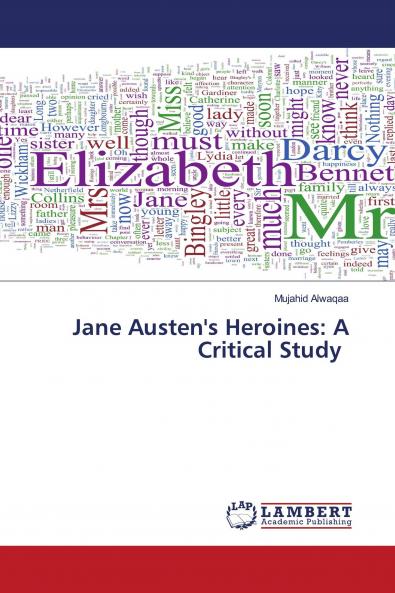 Jane Austen's Heroines: A Critical Study